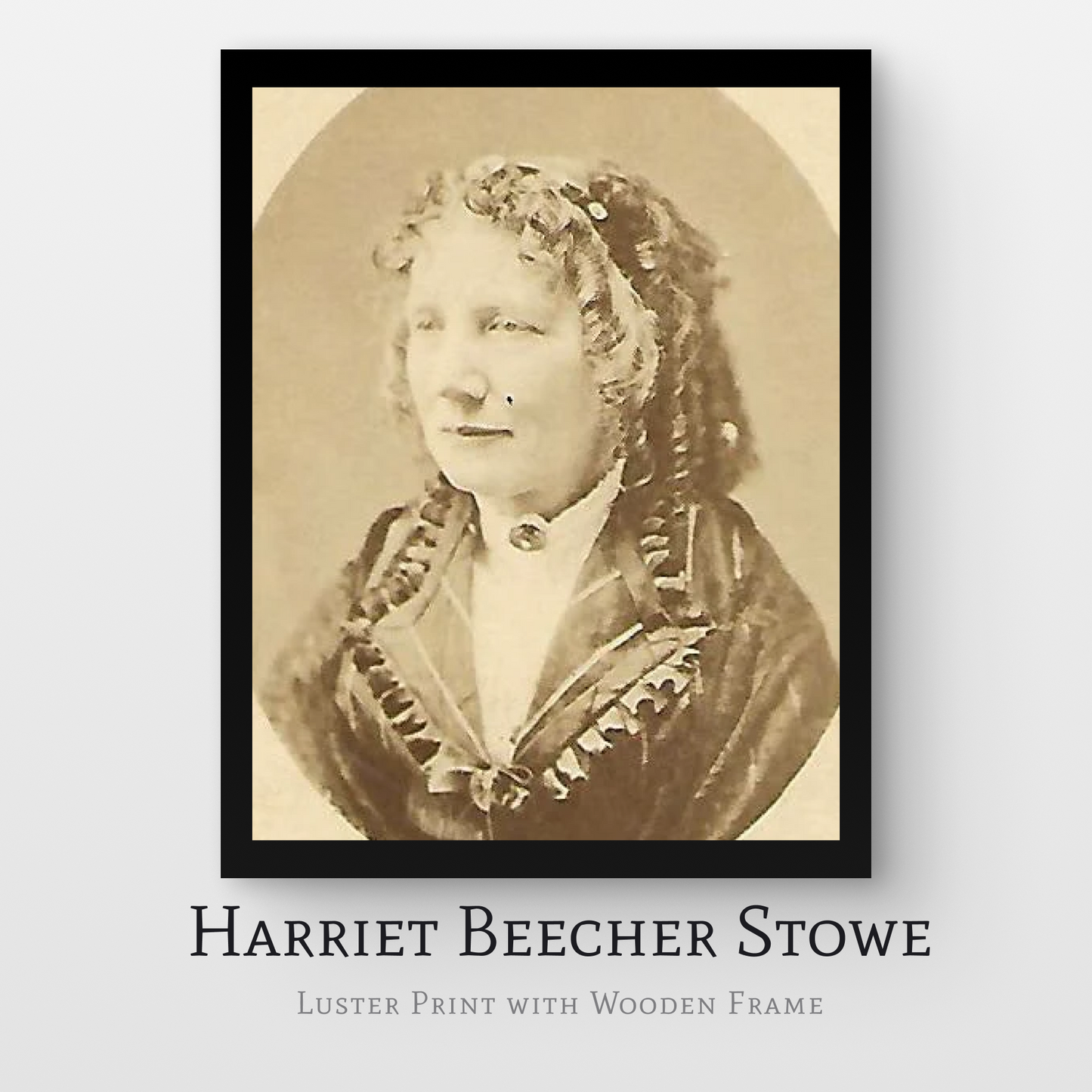 Harriet Beecher Stowe Luster Print with Wooden Frame
